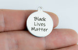 Black Lives Matter - Stainless Steel Charms - Laser Engraved Silver Tone - Bulk Pricing Font #1
