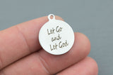 Stainless Steel Charms -Let go and Let God - Laser Engraved Silver Tone - Bulk Pricing