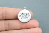 Stainless Steel Charms -- With God all things are possible - Laser Engraved Silver Tone - Bulk Pricing