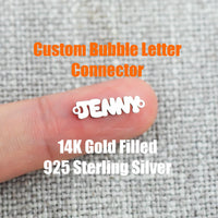 Custom Gold Filled Connectors Bubble Letters Connector - any WORD or NAME connector for Permanent Jewelry, sterling silver or gold filled
