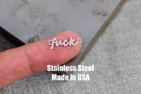 Fuck - Permanent Jewelry Connectors- Hand Polished Stainless Steel - Made in the USA PVD Ion Plating