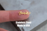 Fuck - Permanent Jewelry Connectors- Hand Polished Stainless Steel - Made in the USA PVD Ion Plating