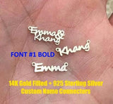 Custom Gold Filled Connectors - any WORD or NAME connector for Permanent Jewelry, sterling silver or gold filled