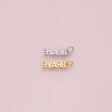 BRAVE word charm 18k Gold Filled Charm Bar Bracelets and Necklaces Silver Pave CZ Minimalist Charms