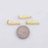 18K Gold PVD Babe charm - Tarnish Resistant