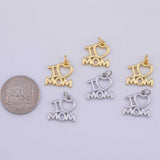 I love Mom Charm 18K Gold PVD charms - Tarnish Resistant LLL