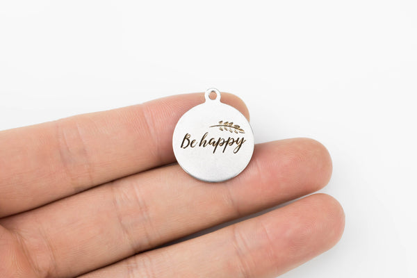 Stainless Steel Charms Be Happy - Laser Engraved Silver Tone - Bulk Pricing