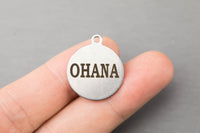 Stainless Steel Charms -- Ohana Hawaiian word for family from Lilo and Stitch - Laser Engraved Silver Tone - Bulk Pricing
