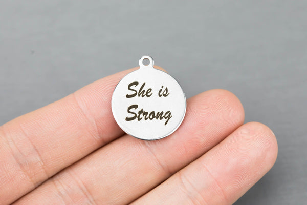 Stainless Steel Charms -- She is strong - Laser Engraved Silver Tone - Bulk Pricing