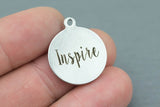 Stainless Steel Charms -- Inspire - Laser Engraved Silver Tone - Bulk Pricing