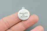 Stainless Steel Charms -Remember the Moments - Laser Engraved Silver Tone - Bulk Pricing