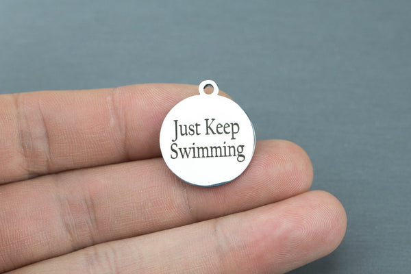 Stainless Steel Charms - Just keep swimming - Laser Engraved Silver Tone - Bulk Pricing