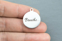 Stainless Steel Charms -- Breathe... - Laser Engraved Silver Tone - Bulk Pricing
