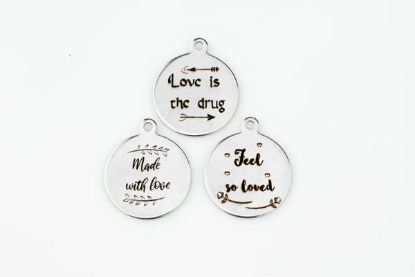 Stainless Steel Charms LOVE Charms Collection - Laser Engraved Silver Tone - Made with Love Love is the Drug Feel so Loved- Bulk Pricing