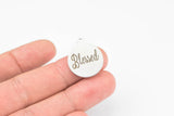 Stainless Steel Charms- Blessed- Laser Engraved Silver Tone - Bulk Pricing
