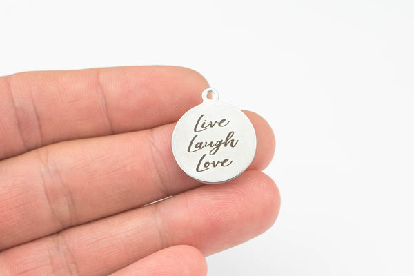 Stainless Steel Charms- Live Laugh Love- Laser Engraved Silver Tone - Bulk Pricing