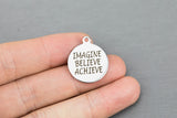 Stainless Steel Charms -- Imagine believe achieve - Laser Engraved Silver Tone - Bulk Pricing