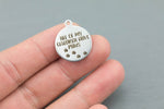 Stainless Steel Charms -All of my children have paws - Laser Engraved Silver Tone - Bulk Pricing