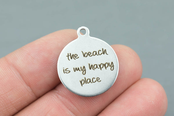 Stainless Steel Charms -the beach is my happy place - Laser Engraved Silver Tone - Bulk Pricing