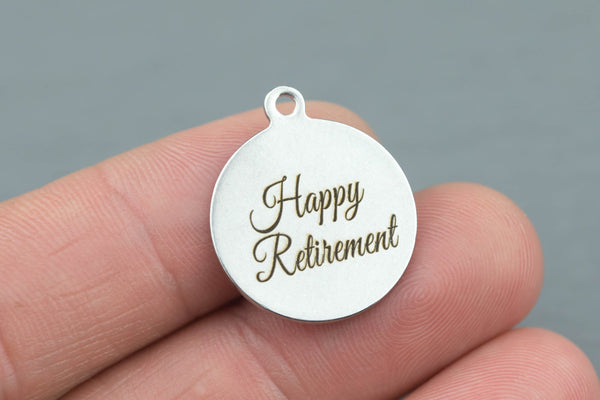 Stainless Steel Charms -Happy Retirement - Laser Engraved Silver Tone - Bulk Pricing