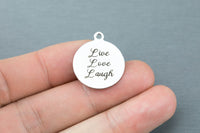 Stainless Steel Charms -- live love laugh - Laser Engraved Silver Tone - Bulk Pricing