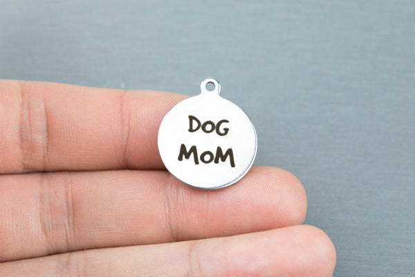 Stainless Steel Charms -- dog mom - Laser Engraved Silver Tone - Bulk Pricing